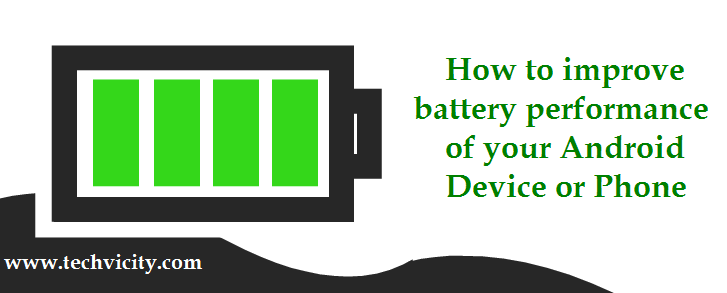 How to improve battery life of Android Mobile
